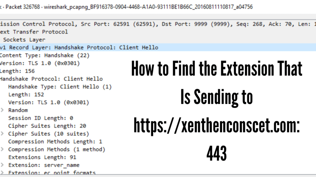 How to Find the Extension That Is Sending to https://xenthenconscet.com:443