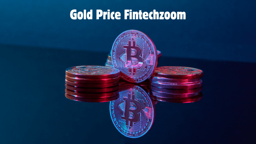 Gold Price FintechZoom