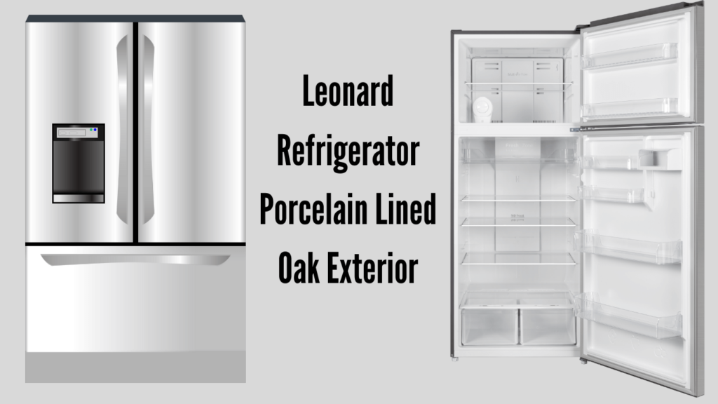 leonard refrigerator porcelain lined oak exterior