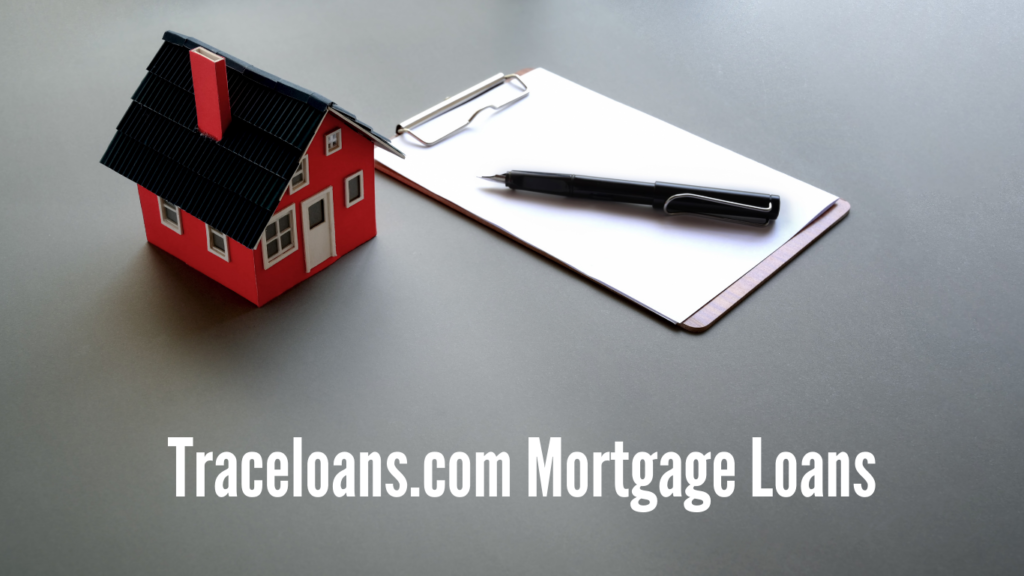 Traceloans.com Mortgage Loans