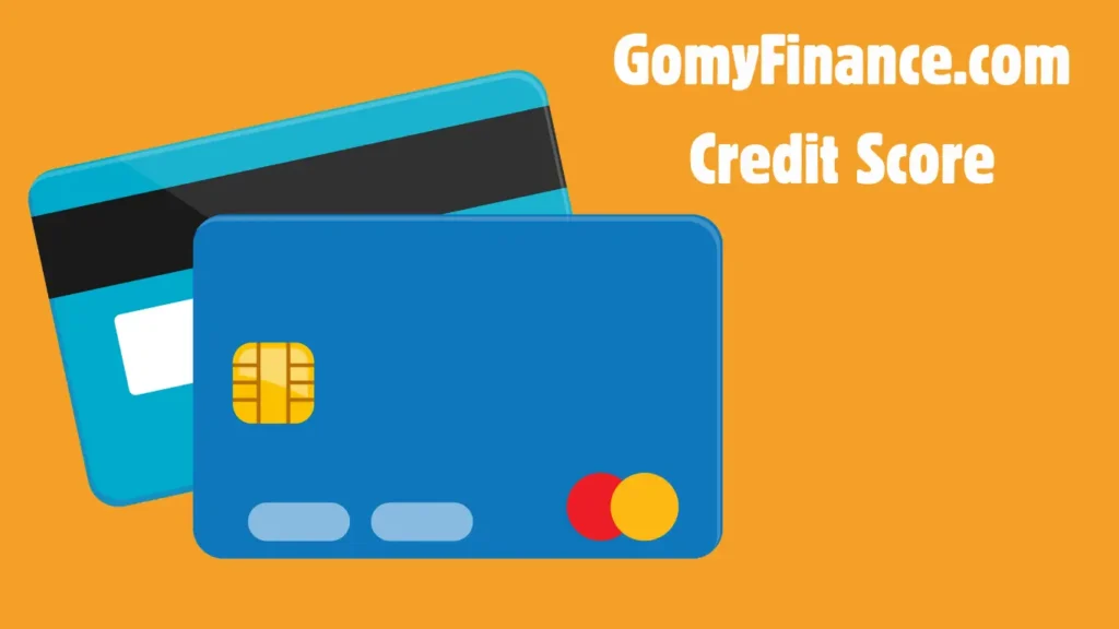 GomyFinance.com Credit Score