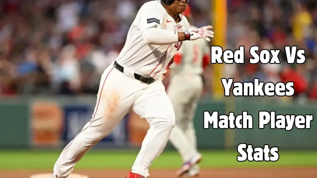 Red Sox vs Yankees Match Player Stats