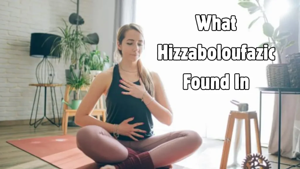 What Hizzaboloufazic Found In
