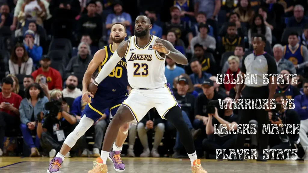 Golden State Warriors Vs Lakers Match Player Stats